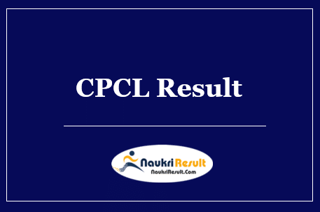 CPCL Non Executive Result 2022 Download | Cut Off Marks | Merit List