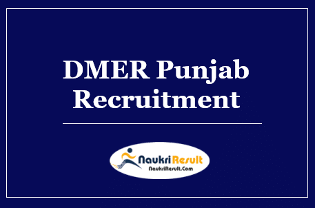 DMER Punjab Recruitment 2022 | Eligibility | Salary | Application Form
