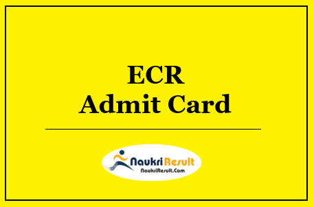 ECR Apprentice DV Admit Card 2022 Download | DV Schedule Out