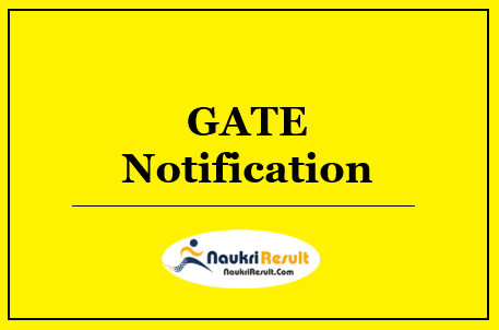 GATE 2023 Notification | Eligibility | Application Form | Registration | Exam