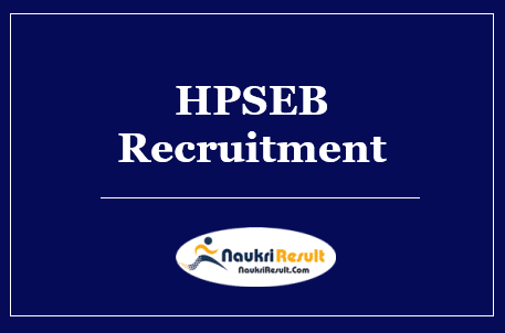 HPSEB Recruitment 2022 – Eligibility, Salary, Application Form, Apply Now