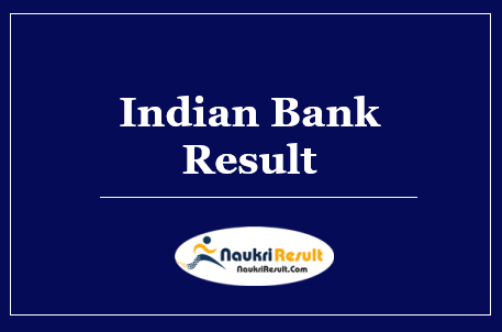 Indian Bank Security Guard Result 2022 Download | Cut Off | Merit List