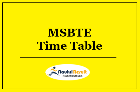 MSBTE Time Table 2022 Download | Summer & Winter Exam Schedule