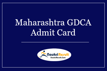 Maharashtra GDCA Admit Card 2022 Download | GDCA Exam Dates Out