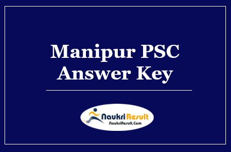 Manipur PSC Civil Services Answer Key 2022 | Exam Key | Objections