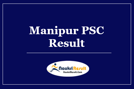 Manipur PSC Civil Services Result 2022 Download | Cut Off | Merit List