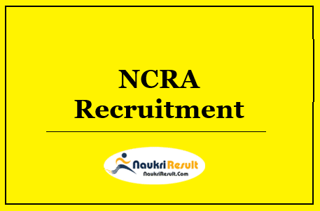 NCRA TIFR Recruitment 2022 | Eligibility | Salary | Application Form | Apply