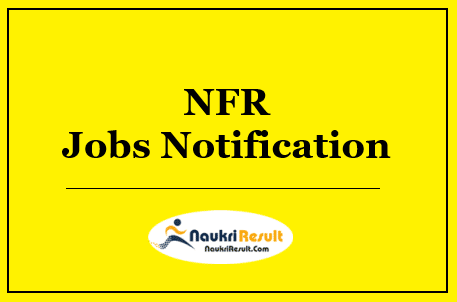 NFR Sports Quota Jobs Notification 2022 | Eligibility, Salary, Apply