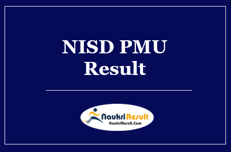 NISD PMU Result 2022 Download | PMU Cut Off Marks | Merit List