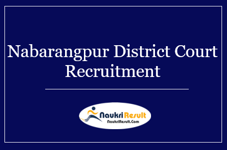 Nabarangpur District Court Recruitment 2022 | Eligibility, Salary, Apply Now