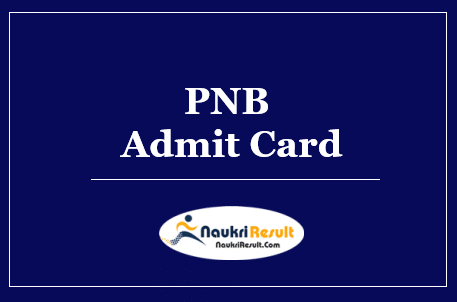PNB SO Admit Card 2022 Download | Specialist Officer Exam Date Out