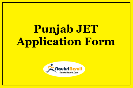 Punjab JET 2023 Notification | Registration | Eligibility | Application Form