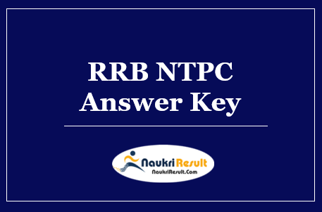 RRB NTPC Phase 2 Answer Key 2022 Download | Exam Key | Objections