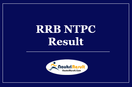 RRB NTPC Level 6 CBAT Result 2022 | Cut Off Marks, Merit List
