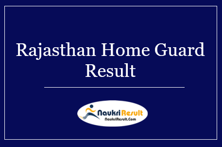 Rajasthan Home Guard Constable Result 2022 | Cut Off Marks | Merit List