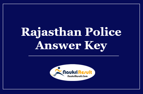 Rajasthan Police Constable Answer Key 2022 | Exam Key | Objections
