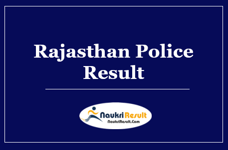 Rajasthan Police Constable Result 2022 Download | Cut Off | Merit List