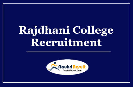Rajdhani College Recruitment 2022 | Eligibility | Salary | Application Form