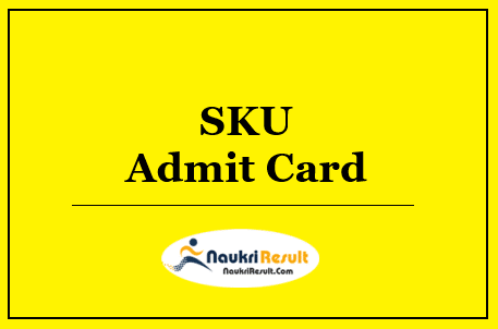 SKU Admit Card 2022 Download | UG & PG Semesters Exam Date