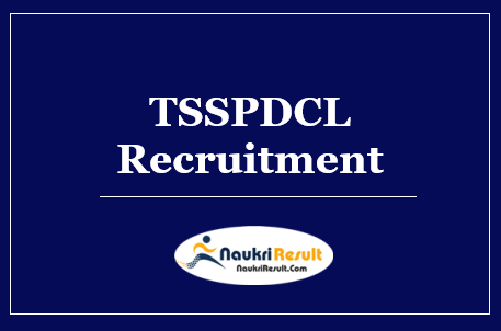 TSSPDCL Recruitment 2022 | Eligibility | Salary | Application Form | Apply