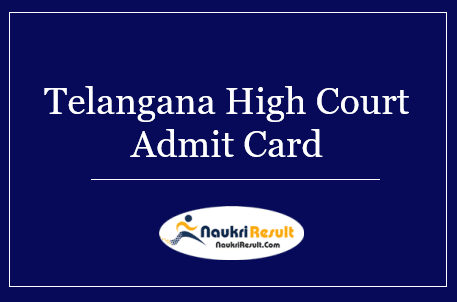 Telangana High Court District Judge Admit Card 2022 | Exam Date Out