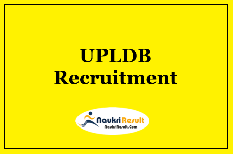UPLDB Recruitment 2022 - 2000 Posts, Eligibility, Salary, Application Form