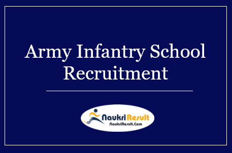 Army Infantry School Recruitment 2022 | Eligibility, Salary, Apply Now