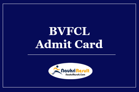 BVFCL Executive Trainee Admit Card 2022 Download – Exam Date Out