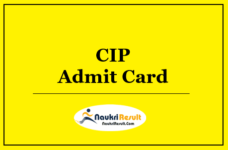 CIP Ranchi Admit Card 2022 Download | Exam Date Out @ cipranchi.nic.in