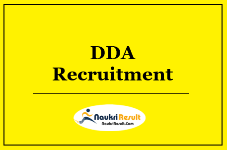 DDA Recruitment 2022 – Eligibility, Salary, Application Form, Apply Now