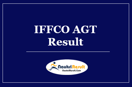IFFCO AGT Result 2022 Download | Cut Off Marks, Merit List @ iffco.in