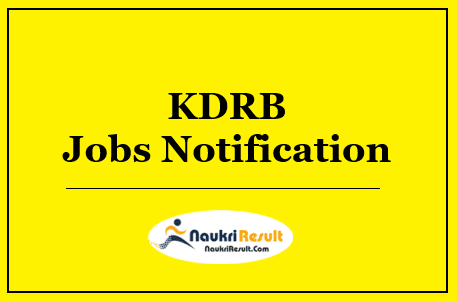 KDRB Jobs Notification 2022 | Eligibility, Salary, Application Form