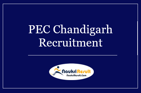 PEC Chandigarh Recruitment 2022 – Eligibility, Salary, Application Form