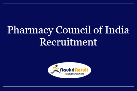 Pharmacy Council of India Recruitment 2022 | Eligibility, Salary, Apply Now