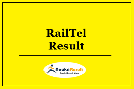 RailTel Result 2022 Download | Cut Off Marks, Merit List @ railtelindia.com