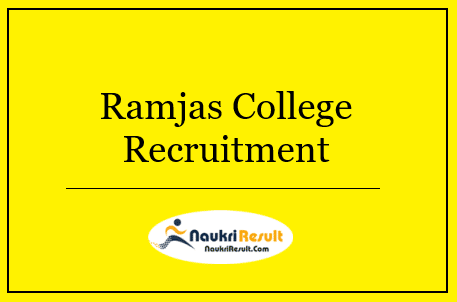 Ramjas College Recruitment 2022 – Eligibility, Salary, Application Form