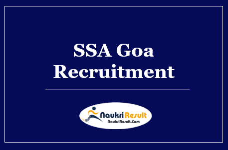 SSA Goa Recruitment 2022 – Eligibility, Salary, Walkin Dates, Apply Now