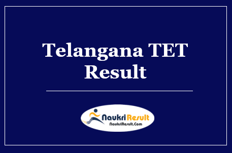 TS TET Result 2022 Download | Telangana TET Cut Off Marks, Merit List