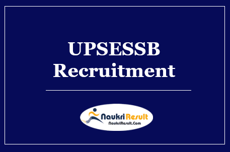 UPSESSB Recruitment 2022 – 4163 Posts, Eligibility, Salary, Apply Online