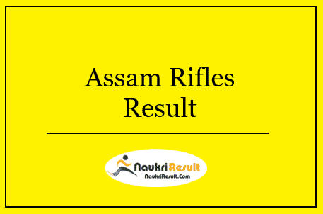 Assam Rifles Tradesman Final Result 2022 | Cut Off, Merit List
