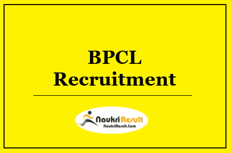 BPCL Recruitment 2022 – Eligibility, Salary, Application Form, Apply