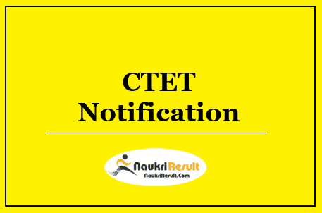 CTET Notification 2022 | CBSE Eligibility, Application Form