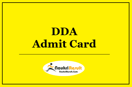 DDA Admit Card 2022 Download | Exam Dates Out @ dda.gov.in