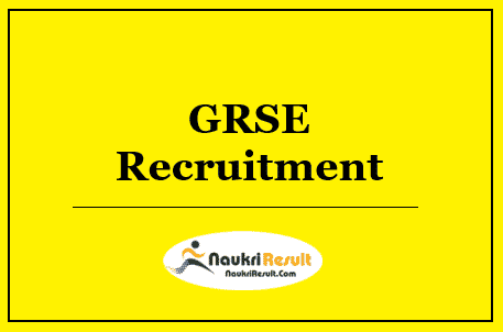 GRSE Recruitment 2022 – Eligibility, Salary, Application Form, Apply Now