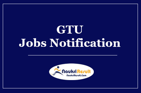 GTU Teaching Jobs Notification 2022 – Eligibility, Salary, Walkin Date
