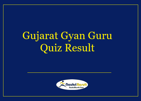 Gujarat Gyan Guru Quiz Result 