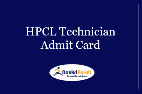 HPCL Technician Admit Card 2022 Download | Check Exam Date