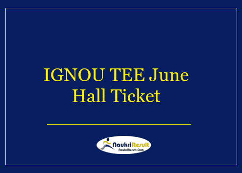 IGNOU TEE June Hall Ticket