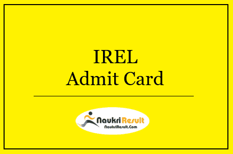 IREL Admit Card 2022 | Check Exam Date Out @ irel.co.in