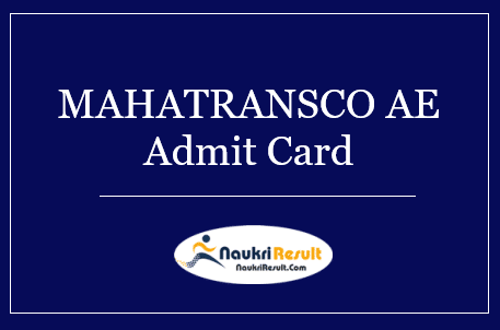 MAHATRANSCO AE Admit Card 2022 Download | Exam Date Out